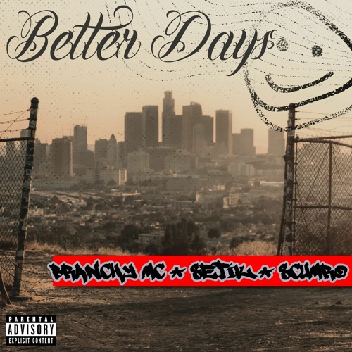 Better Days Ft. Setik & Scumro