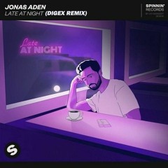 Jonas Aden - Late At Night (Digex Remix)