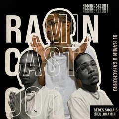 RAMINCAST 001 (O RETORNO)