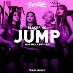 BlackPink - Jump ( Jean Milla Bootleg )
