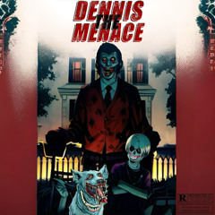 Dennis The Menace (Itali & LiftedFate)