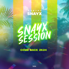DjSnayx - SnayxSession#ComeBack[2k24]