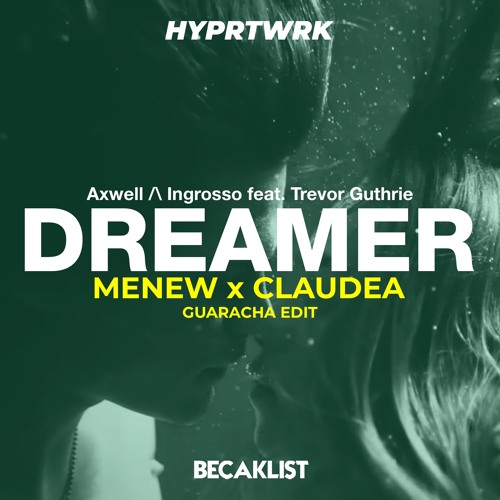Dreamer - MNW x CLAUDEA Guaracha edit (Preview)[FREE DOWNLOAD]