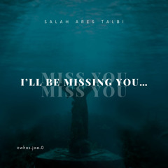 I'll Be Missing You.