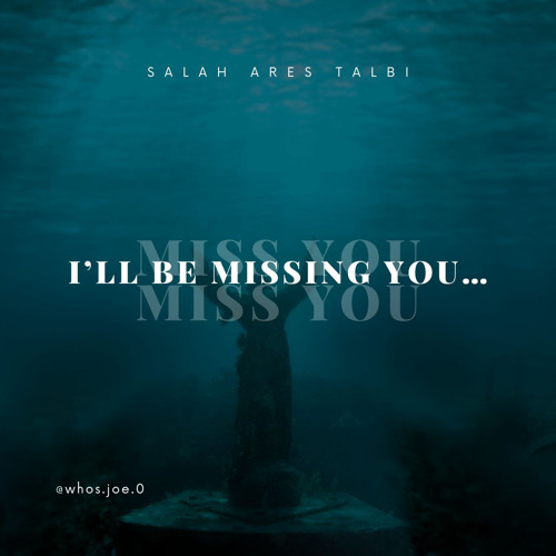 I'll Be Missing You.