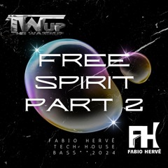 FREE SPIRIT PART 2 TECHZEIRA 2024  DJ FABIO HERVÊ