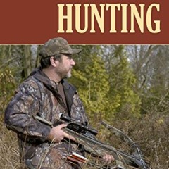 [Access] EBOOK ✉️ Crossbow Hunting by  William Hovey Smith EPUB KINDLE PDF EBOOK