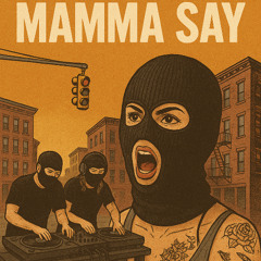 MAMMA SAY