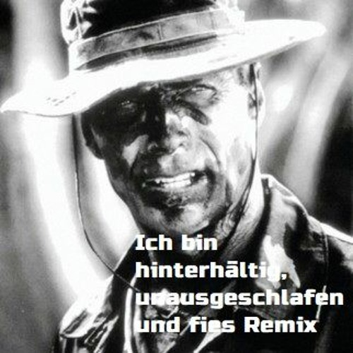 ICH BIN HINTERHÄLTIG, UNAUSGESCHLAFEN & FIES REMIX