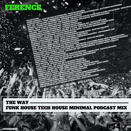 The Way 054- Funk House Tech House Minimal Podcast Mix July 2020 - FREE DDL