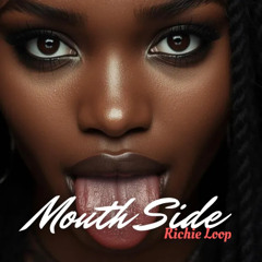 Richie Loop - Mouth Side