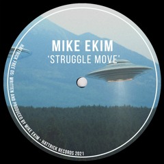 PREMIERE: Mike Ekim - Struggle Move (original mix) FREE DOWNLOAD