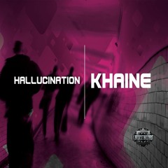 Khaine  - Hallucination ( Original Mix )