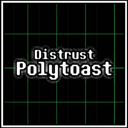 Distrust Polytoast OST 1 - persistence persistence