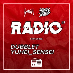 Yosh Radio 117 w/ DubbleT & yuhei_sensei