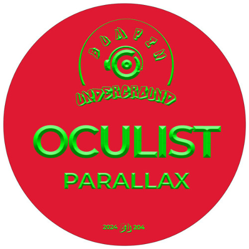Oculist - Parallax (Bumpin Underground Records)