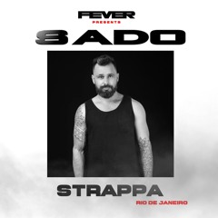 STRAPPA - SADO FEVER (LIVE SET)
