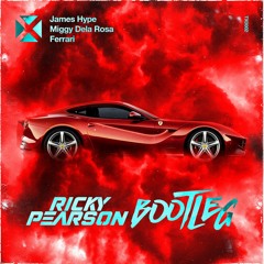 Ferrari - (Ricky Pearson Bootleg) *FREE DL*
