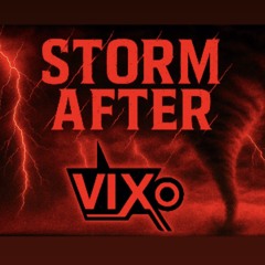 STORM AFTER VIXO DJ