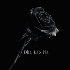 Dha Lab Na   (Tew)