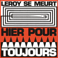 Leroy Se Meurt - Pas Ma Croix