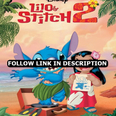 Regarde Maintenant Lilo & Stitch 2: Stitch Has a Glitch 2005 – Film Complet VF Gratuit
