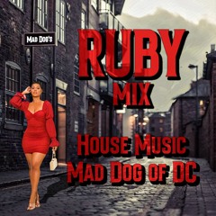 Ruby Mix - House Music!!