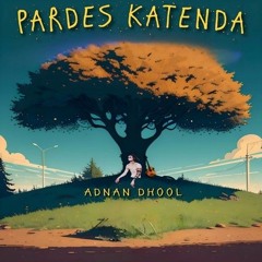 Pardes Katenda Music - Adnan Dhol