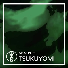 WAZRSESSIONS #028 - TSUKUYOMI