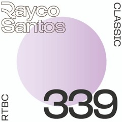 READY To Be CHILLED Podcast 339 mixed by Rayco Santos