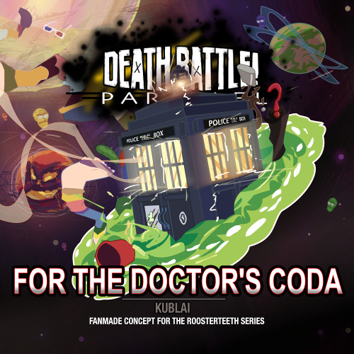 For The Doctor's Coda (The Doctor vs. Rick Sanchez)[Doctor Who vs. Rick and Morty]
