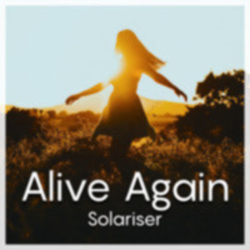 Solariser - Alive Again (Extended Outro)
