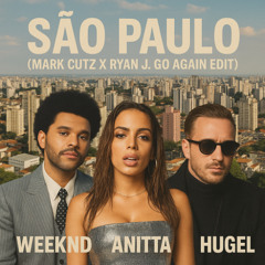 São Paulo (MarkCutz & Ryan J. Go Again Edit)