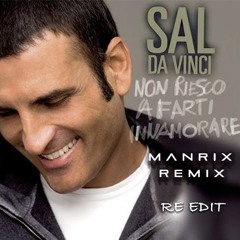 Sal Da Vinci - Non Riesco A Farti Innamorare (Manrix Remix) [Manrix Re - Edit]