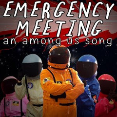 Emergency Meeting An Among Us Song (feat. Katie Herbert & Kevin Clark)by Random Encounters