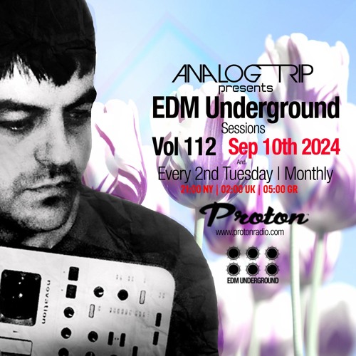 Analog Trip @ EDM Underground Sessions Vol112| www.protonradio.com 10-9-2024