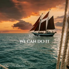 Mzade - We Can Do It (Original Mix)