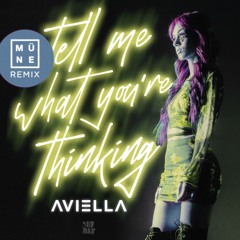 Aviella - tell me what you’re thinking (MÜNE Remix) [Dim Mak]
