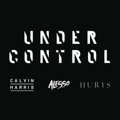 Calvin Harris & Alesso ft. Hurts - Under Control (Quasar Hard House Mashup)