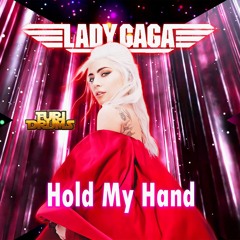 Lady Gaga - Hold My Hand - Furi DRUMS EXtended House Club Remix