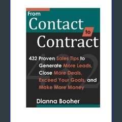 ebook [read pdf] ⚡ From Contact to Contract: : 432 Proven Sales Tips to Generate More Leads, Close