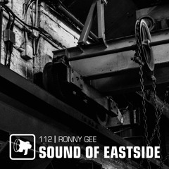 Ronny Gee - Sound of Eastside 112 170421