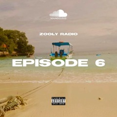ZOOLY RADIO EPISODE 6