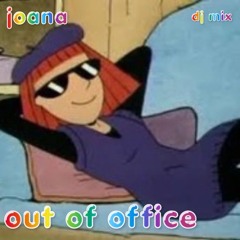Joana Frizzante - Out Of Office (DJ Mix)