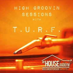 High Groovin Sessions with T.U.R.F.