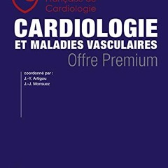 [Read] [PDF EBOOK EPUB KINDLE] Cardiologie et maladies vasculaires - OFFRE PREMIUM: L