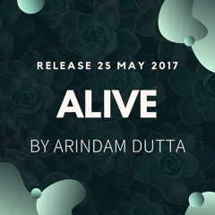 Arindam Dutta - ALIVE