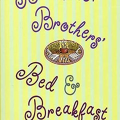 View [EBOOK EPUB KINDLE PDF] Bachelor Brothers' Bed & Breakfast by  Bill Richardson 📌