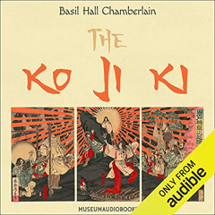 FREE KINDLE 📋 The Kojiki by  Basil Hall Chamberlain,Blaise Adams,MuseumAudiobooks.co