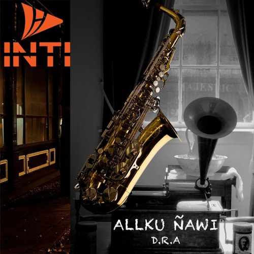 INTI EL HIJO DEL SOL Allku Ñawi D.R.A